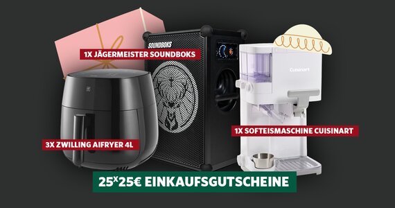 Grafik mit grau-schwarzem Hintergrund. Zu sehen sind Abbildungen von den Preisen. Von links nach rechts eine Zwilling Airfryer 4 L, eine Jägermeister Soundboks und eine Softeismaschine Cuisinart. Laut Beschriftung kann man den AIrfryer dreimal und den Rest einmal gewinnen. Unten ist ein grüner Kasten mit der Info das man einen von fünfundzwanzig 25€ Gutscheinen gewinnen kann. 
