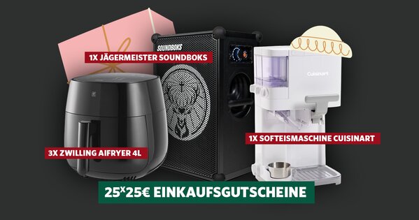 Grafik mit grau-schwarzem Hintergrund. Zu sehen sind Abbildungen von den Preisen. Von links nach rechts eine Zwilling Airfryer 4 L, eine Jägermeister Soundboks und eine Softeismaschine Cuisinart. Laut Beschriftung kann man den AIrfryer dreimal und den Rest einmal gewinnen. Unten ist ein grüner Kasten mit der Info das man einen von fünfundzwanzig 25€ Gutscheinen gewinnen kann. 