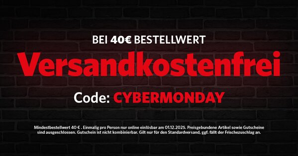 Werbegrafik: Versandkostenfrei ab 40 € Bestellwert, Code ‚CYBERMONDAY‘