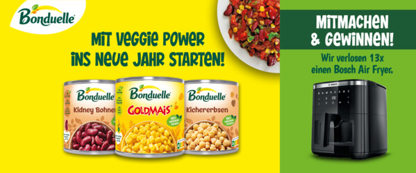Gelbes Werbebanner der Marke Bonduelle. In der Mitte stehen drei Bonduelle-Dosen mit Kidneybohnen, Goldmais und Kichererbsen. Darüber der Text: „Mit Veggie Power ins neue Jahr starten!“. Rechts auf grünem Hintergrund der Hinweis „Mitmachen & Gewinnen! Wir verlosen 13× einen Bosch Air Fryer“, daneben ein Bild einer schwarzen Bosch Heißluftfritteuse. Oben links ist das Bonduelle-Logo zu sehen.