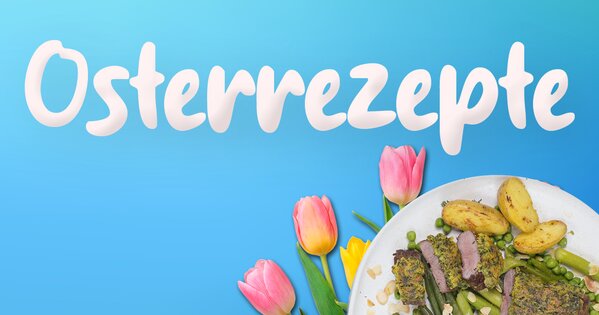 Ein Schriftzug „Osterrezepte“, Tulpen und ein Teller mit Essen
