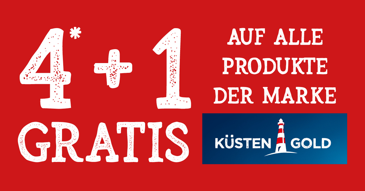 Roter Teaser mit der Aktion „4+1 gratis“ auf alle Produkte der Marke Küstengold. Logo der Eigenmarke Küstengold auf rotem Hintergrund.